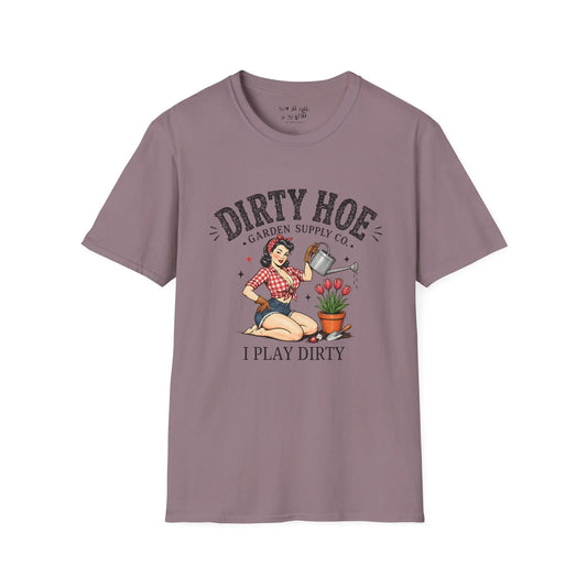 Dirty Hoe Shirt “I Play Dirty Tee Shirt Printify