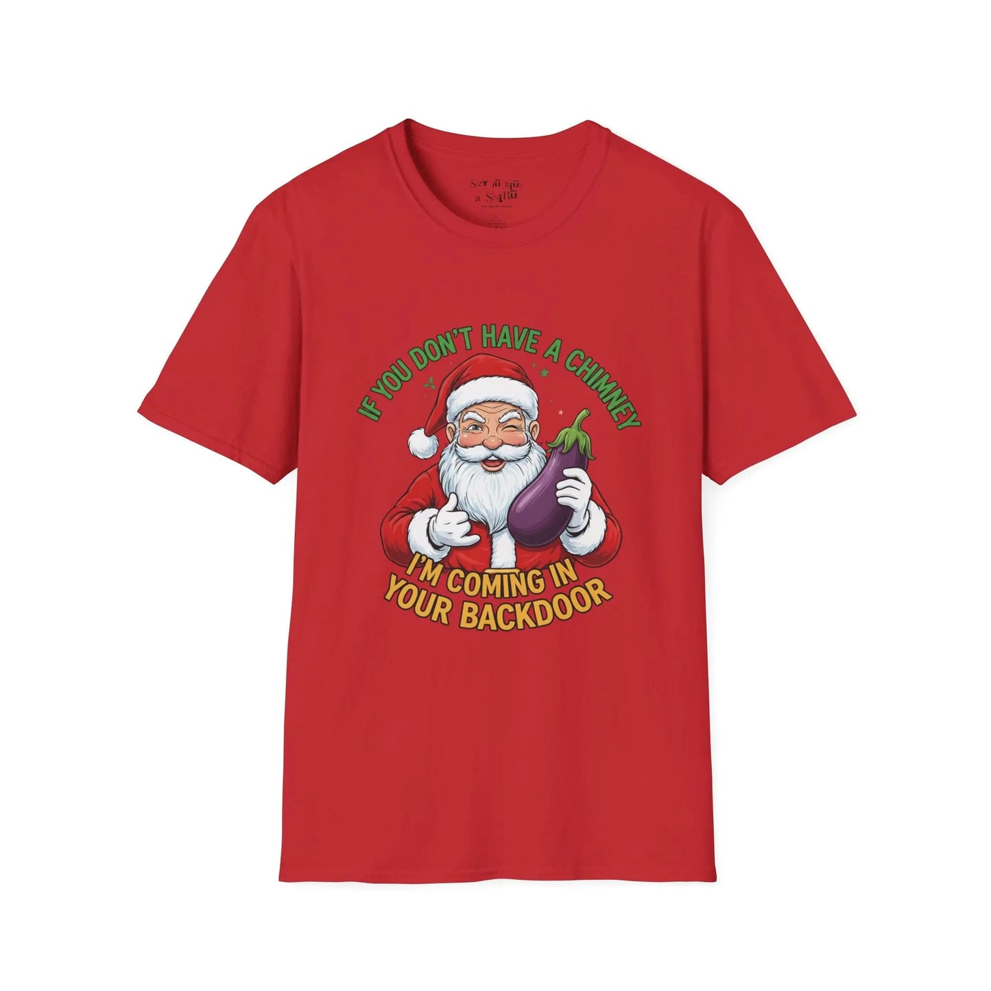 Funny Santa “No Chimney” Christmas Tee Shirt Printify