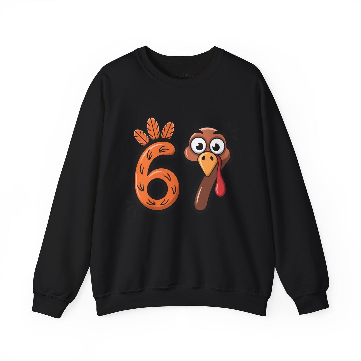 67 Turkey Thanksgiving Sweatshirt