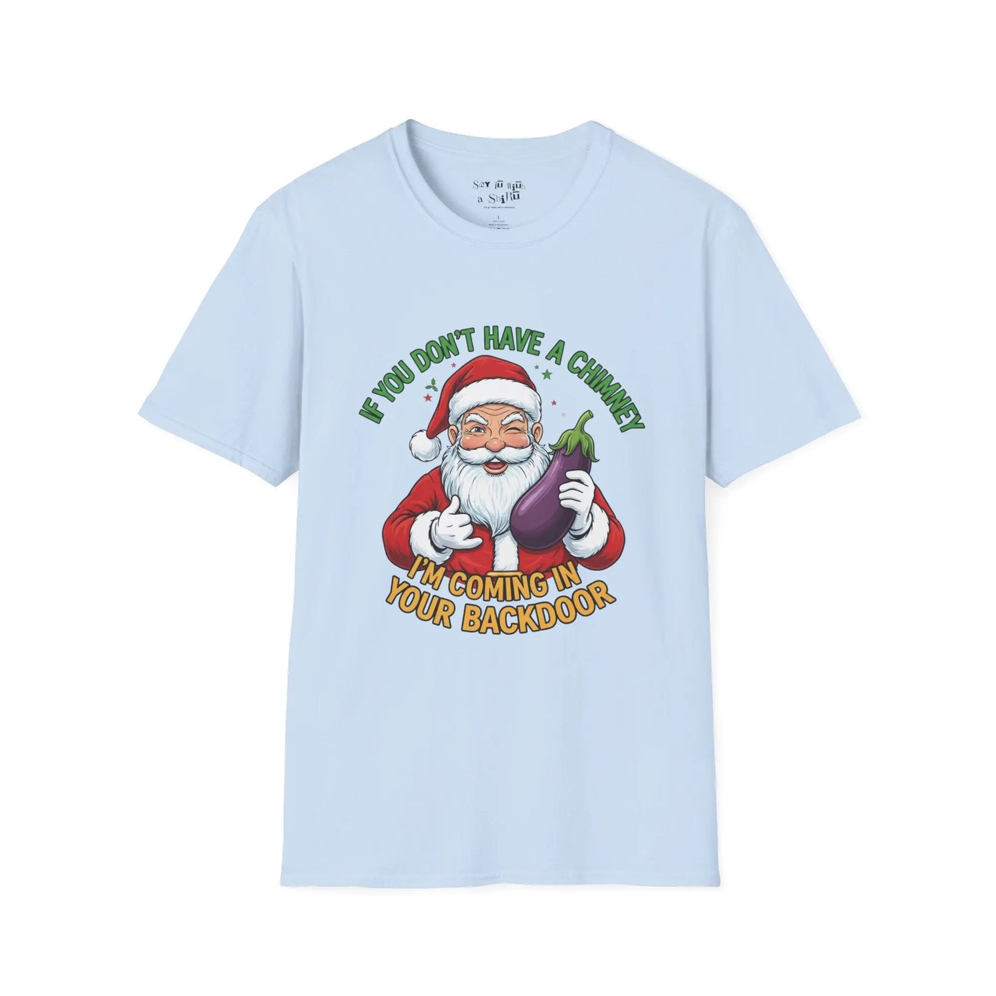 Funny Santa “No Chimney” Christmas Tee Shirt Printify