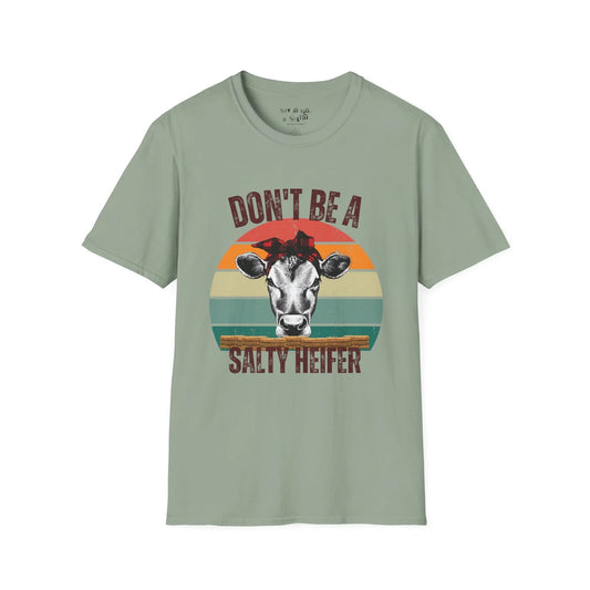 Don’t Be a Salty Heifer Tee Shirt Printify