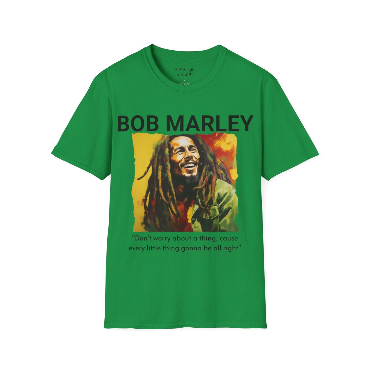 Every Little Thing Gonna Be Alright, Bob Marley Tee Shirt