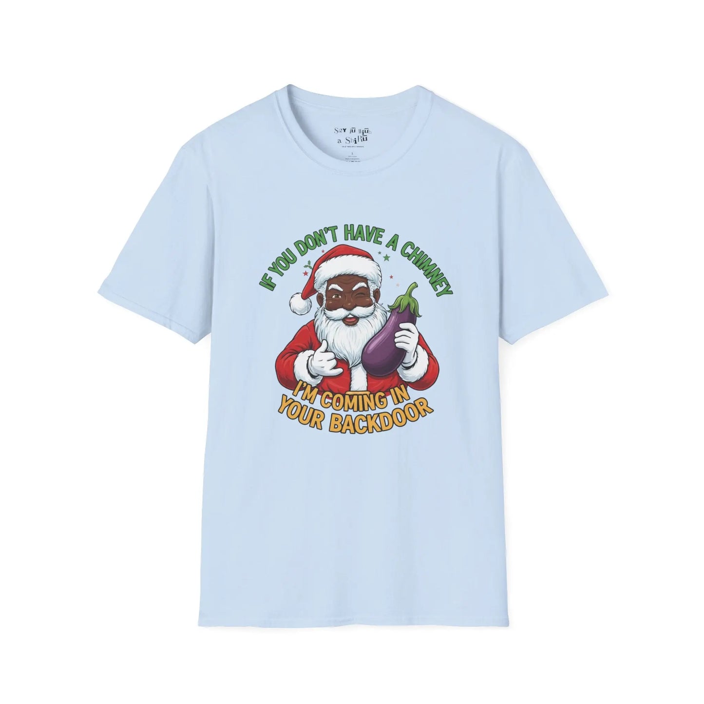Funny Black Santa “No Chimney” Tee Shirt Printify