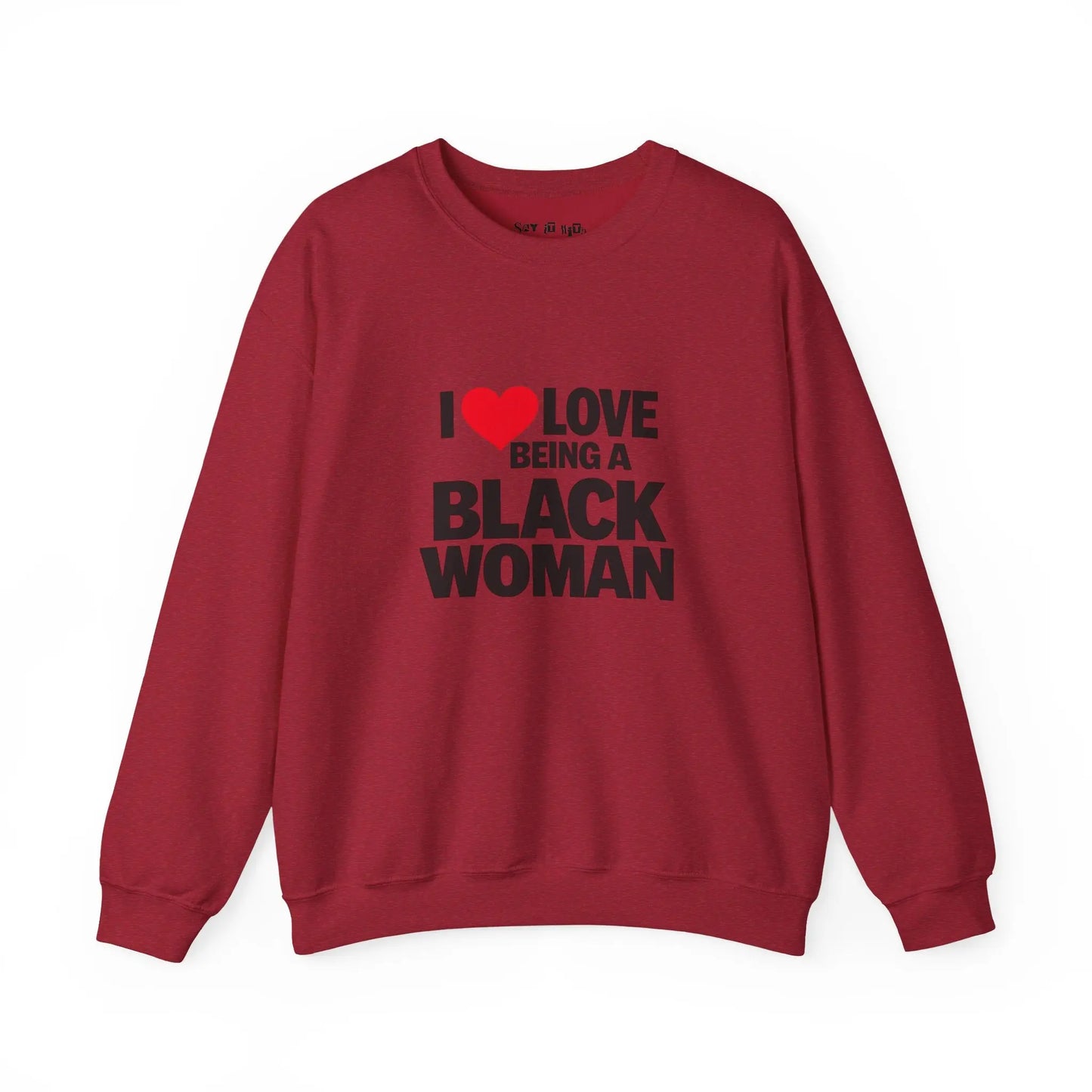 I Love Being a Black Woman Sweatshirt Printify