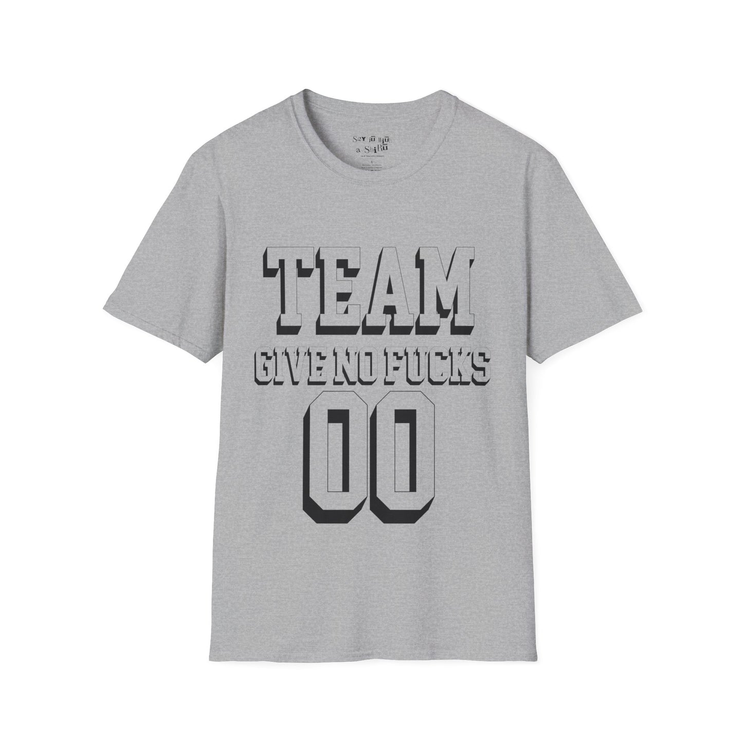 Team Gives No F**ks Tee Shirt