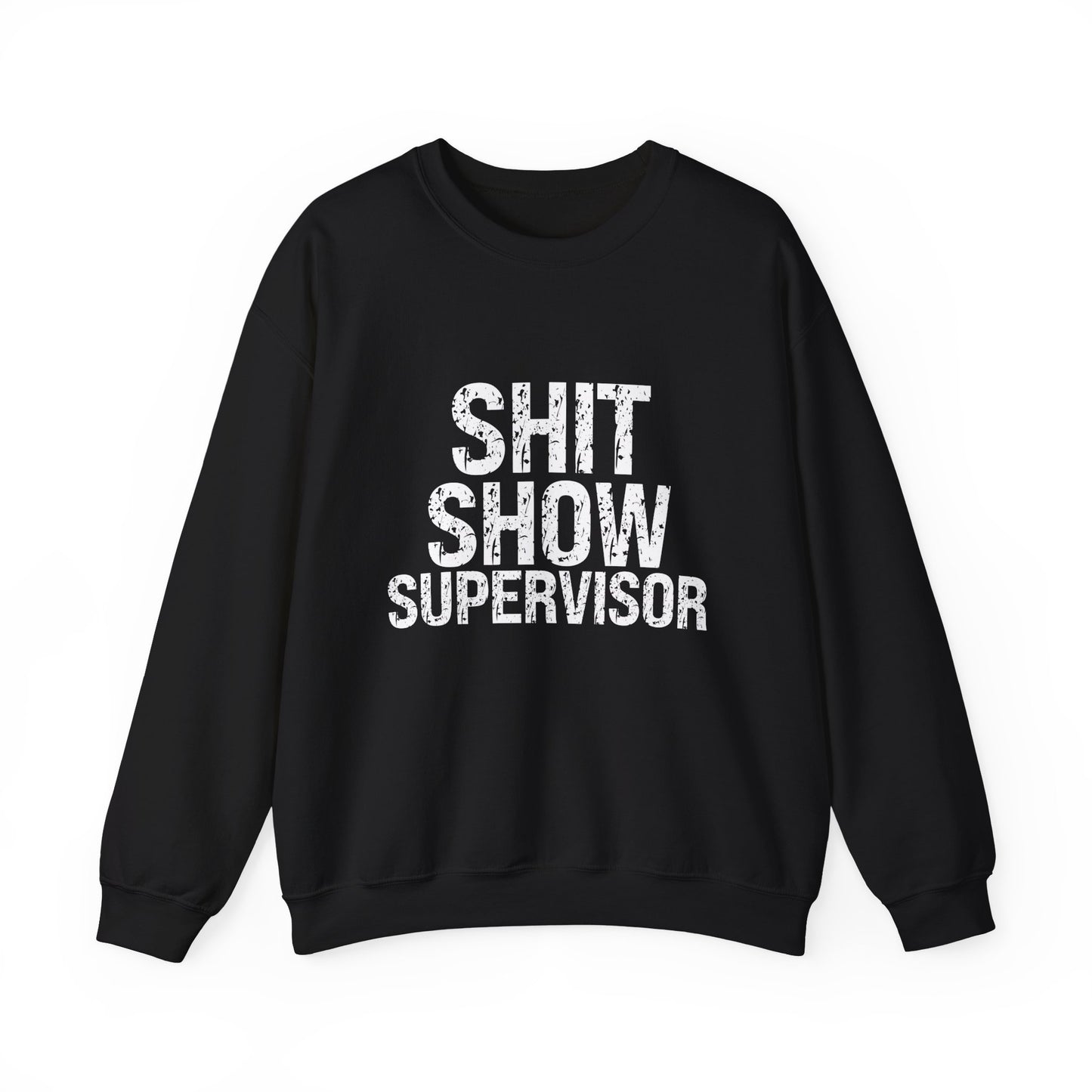 Shit Show Supervisor Sweatshirt