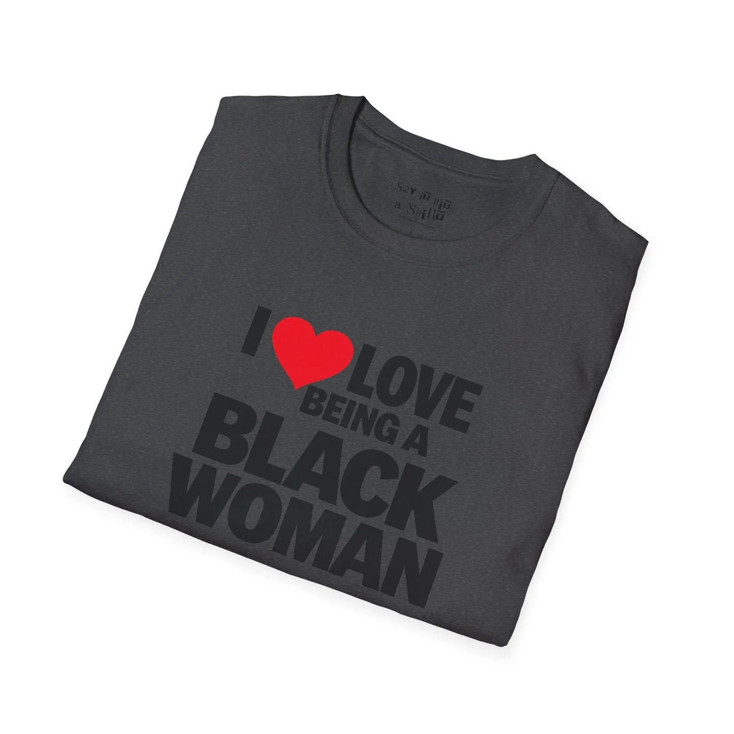 I Love Being a Black Woman Tee Shirt Printify