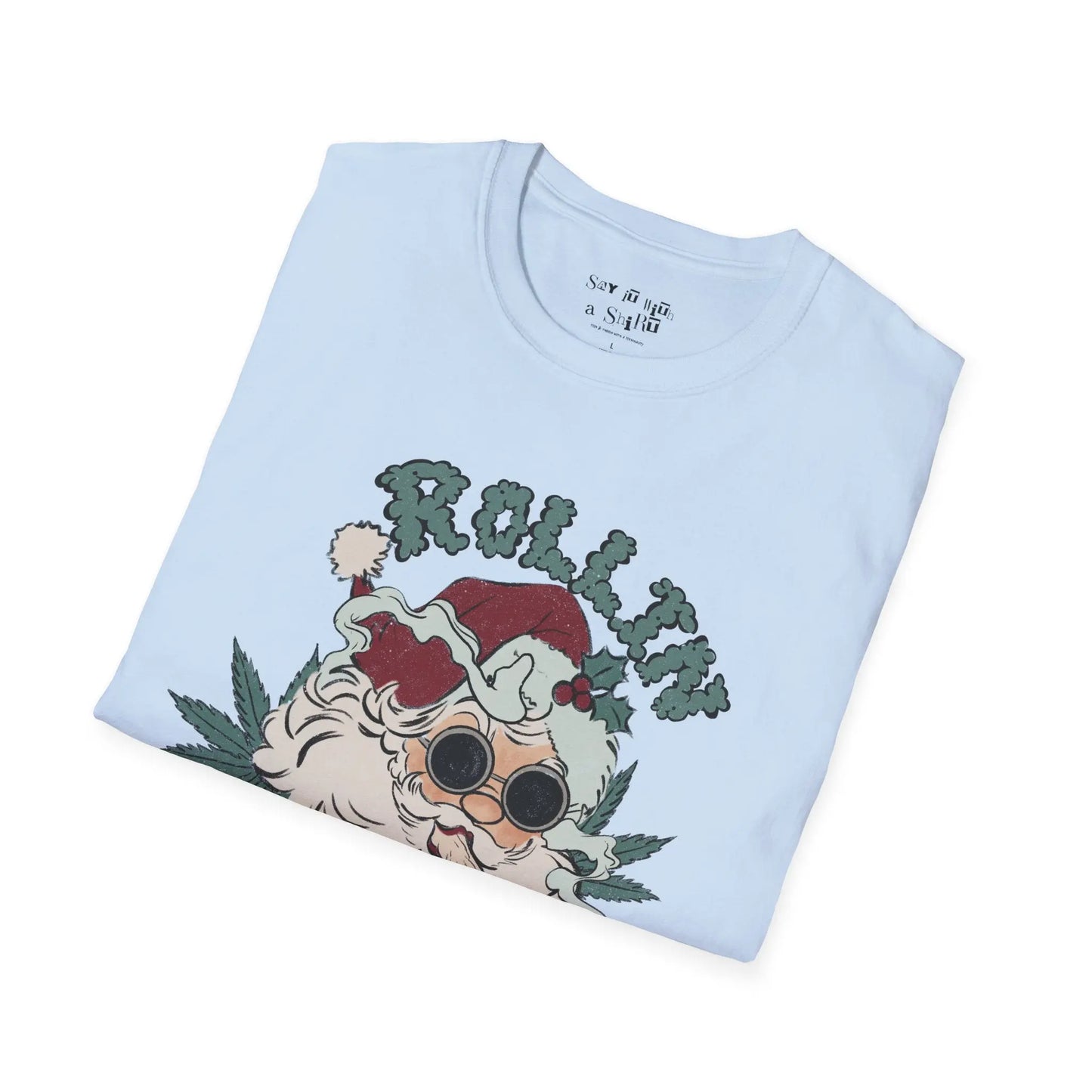 Rollin’ Into the Holidays Santa Tee Shirt Printify