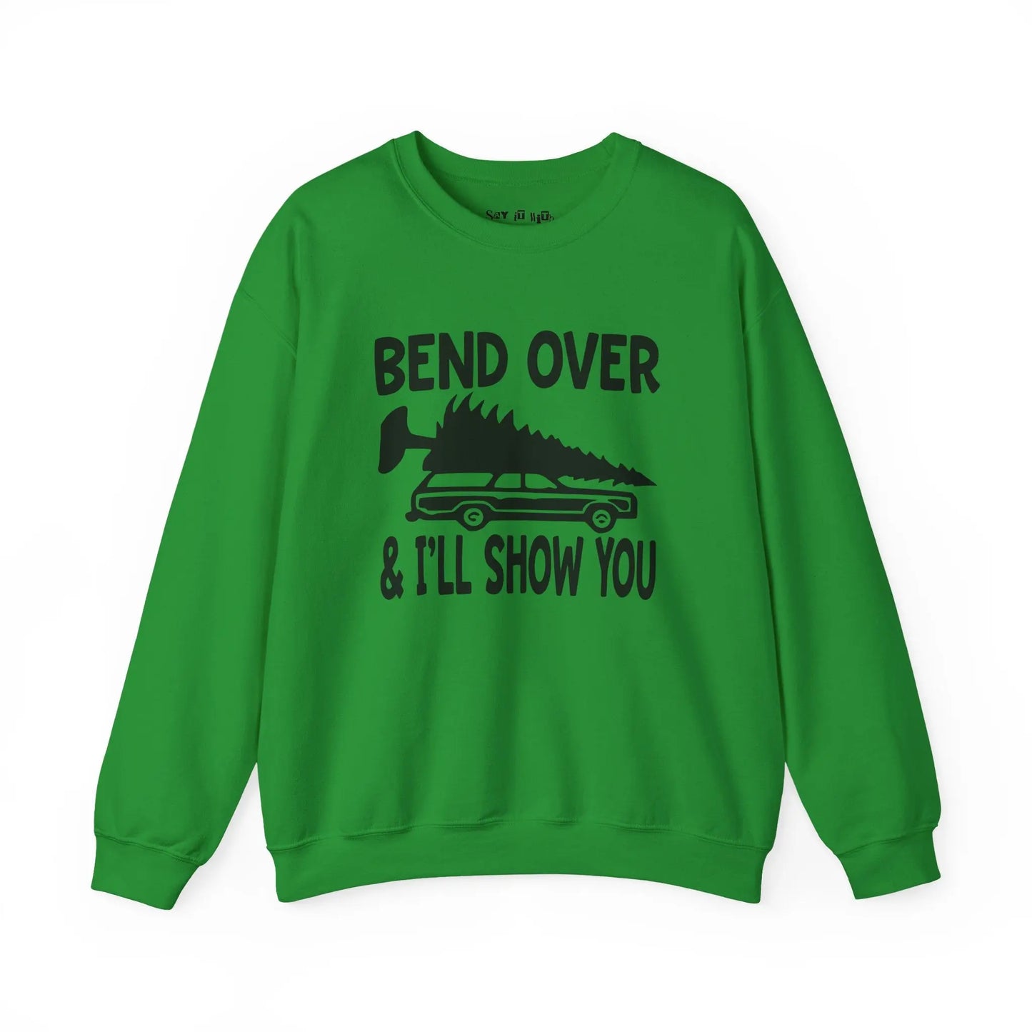 Bend Over & I’ll Show You Christmas Sweatshirt Printify