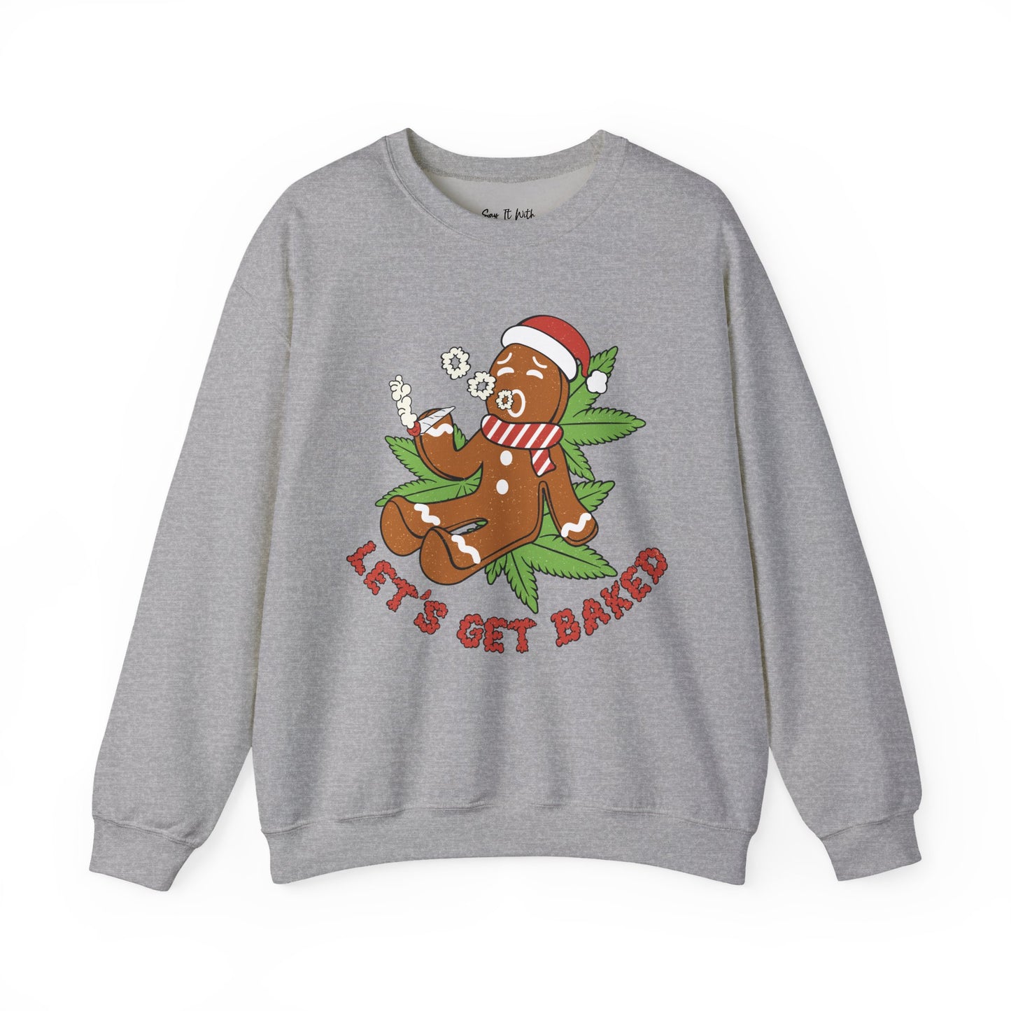 Let’s Get Baked Gingerbread Christmas Sweatshirt