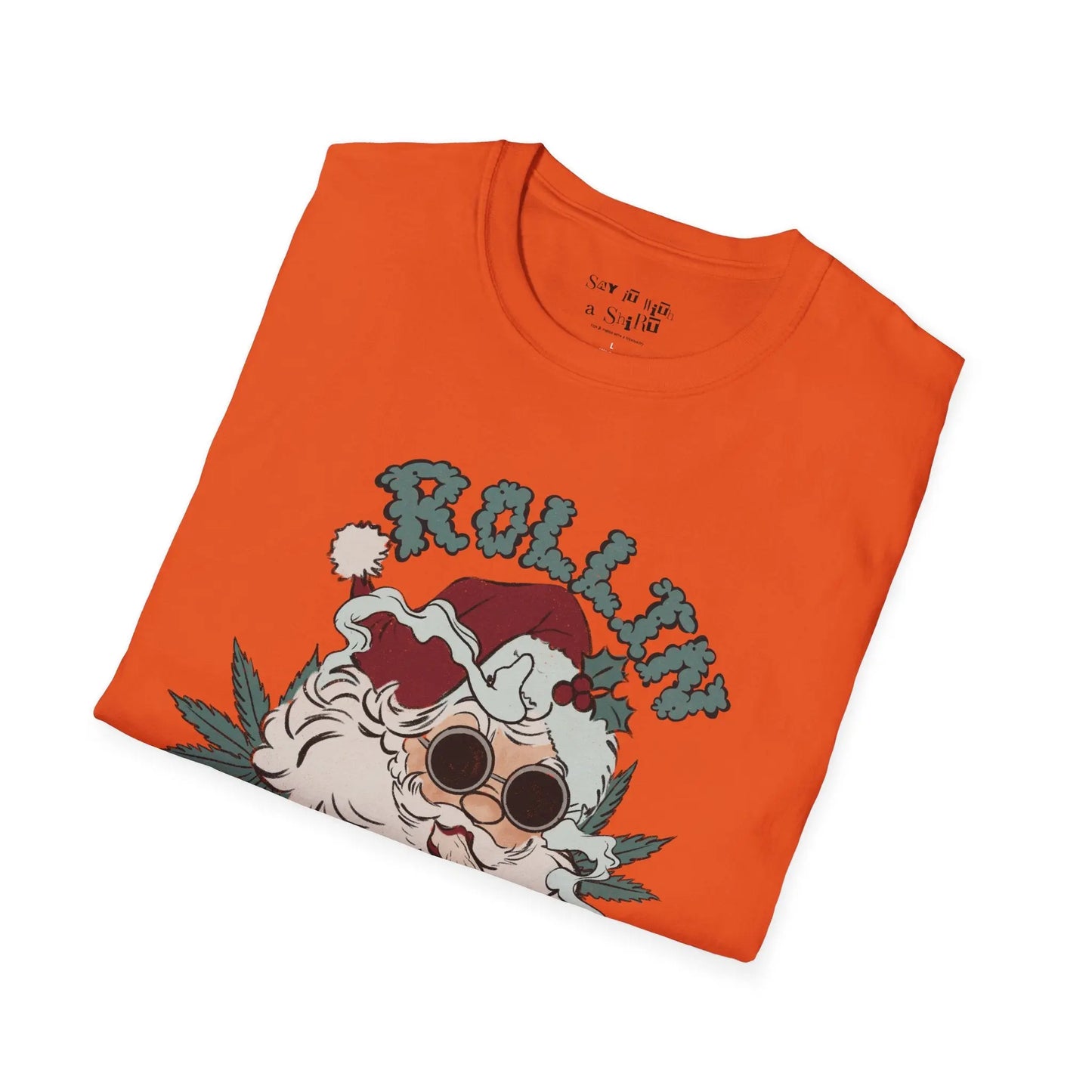 Rollin’ Into the Holidays Santa Tee Shirt Printify
