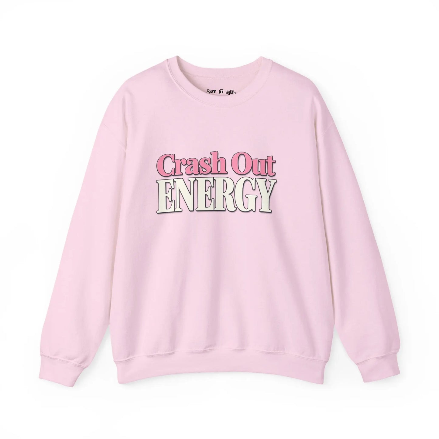 Crash Out Energy Sweatshirt Printify