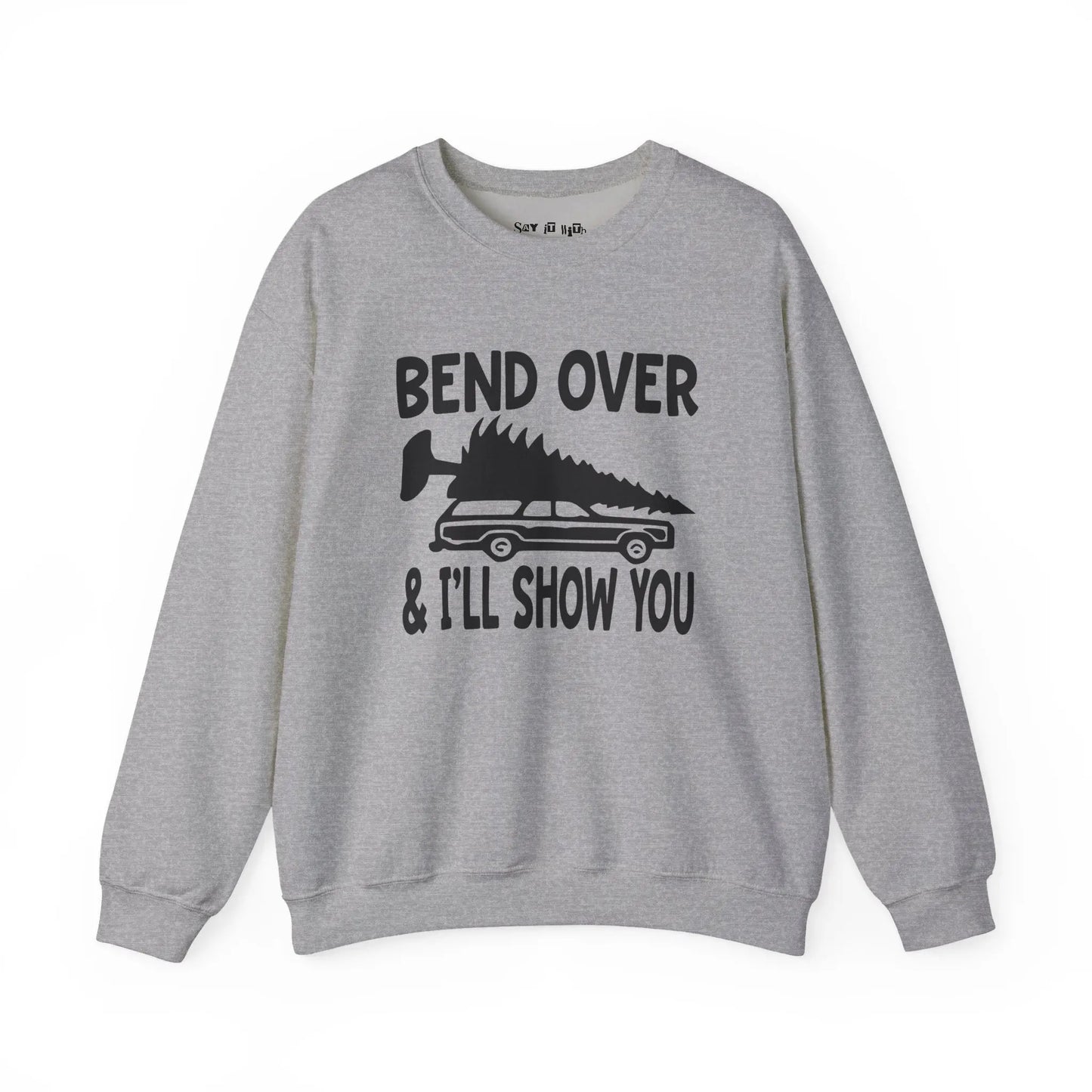 Bend Over & I’ll Show You Christmas Sweatshirt Printify