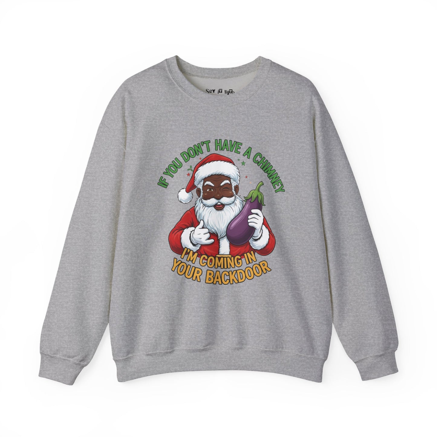 Funny Black Santa “No Chimney” Sweatshirt