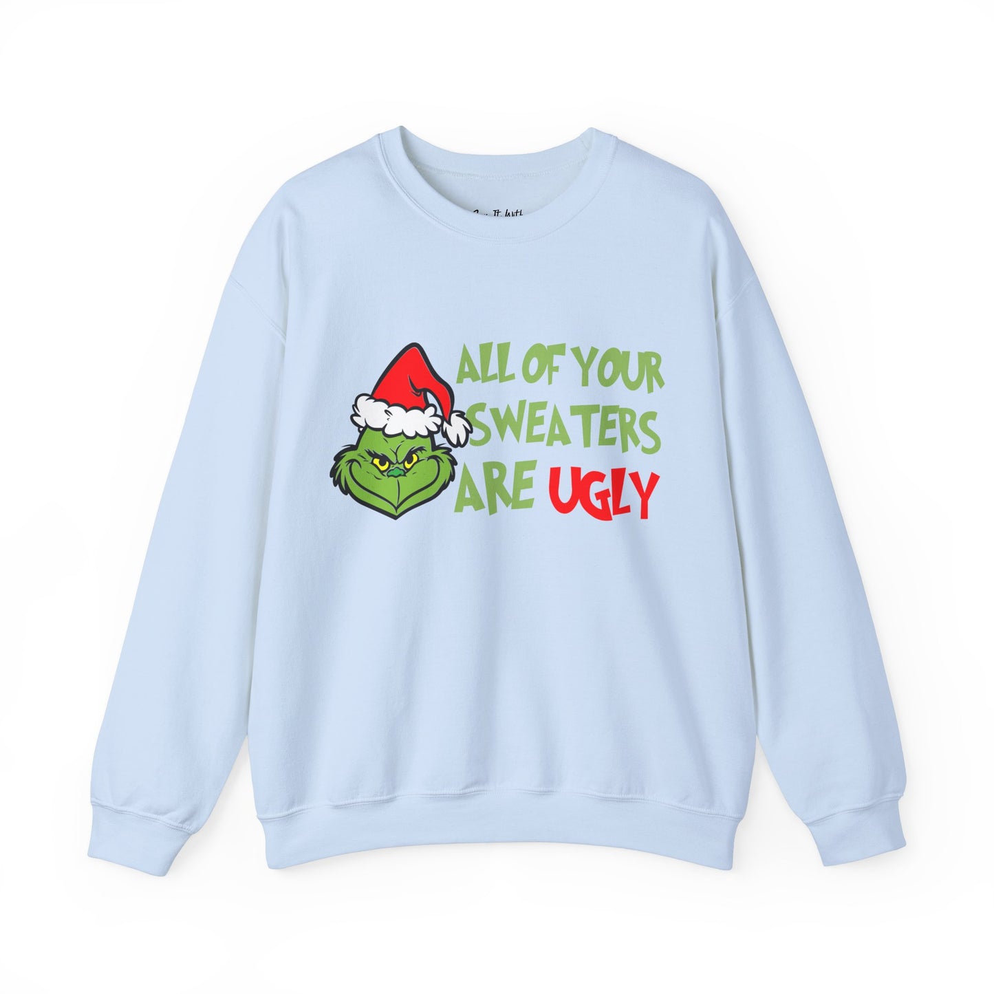 All of Y'all Sweaters Are Ugly Sweatshirt