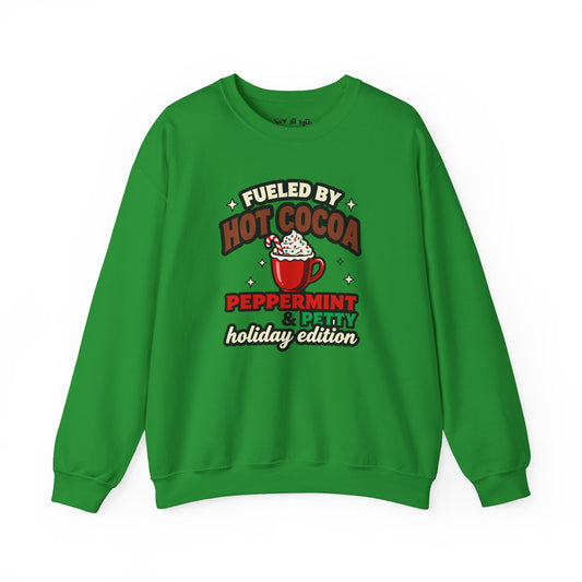 Fueled by Hot Cocoa, Peppermint & Petty – Holiday Edition Sweatshirt