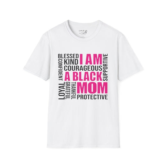 I Am a Black Mom Empowerment Tee Shirt