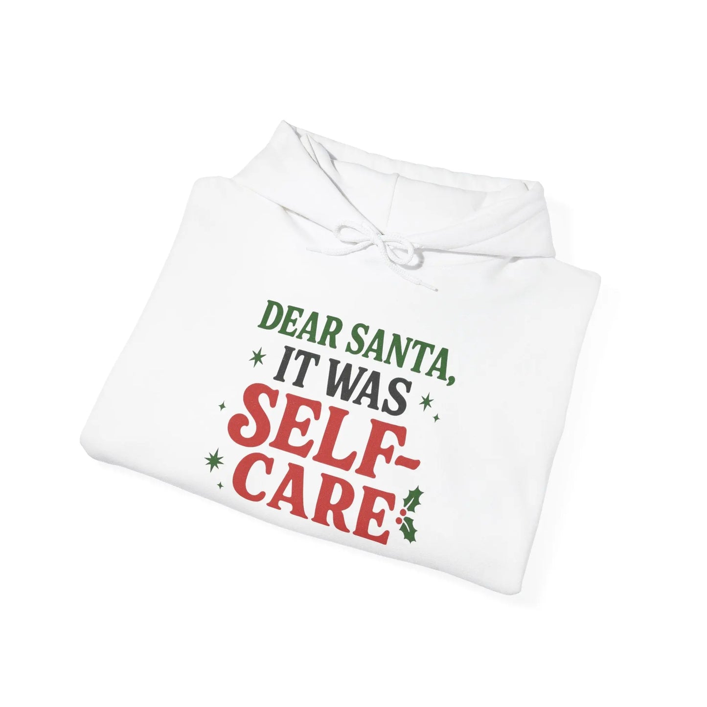 Dear Santa, It Was Self-Care Christmas Hoodie Printify