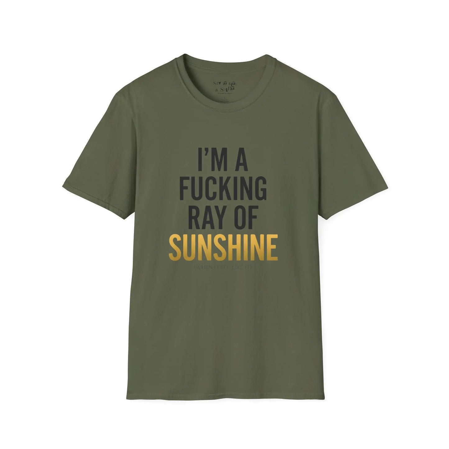 I’m A F*cking Ray of Sunshine Tee Shirt Printify