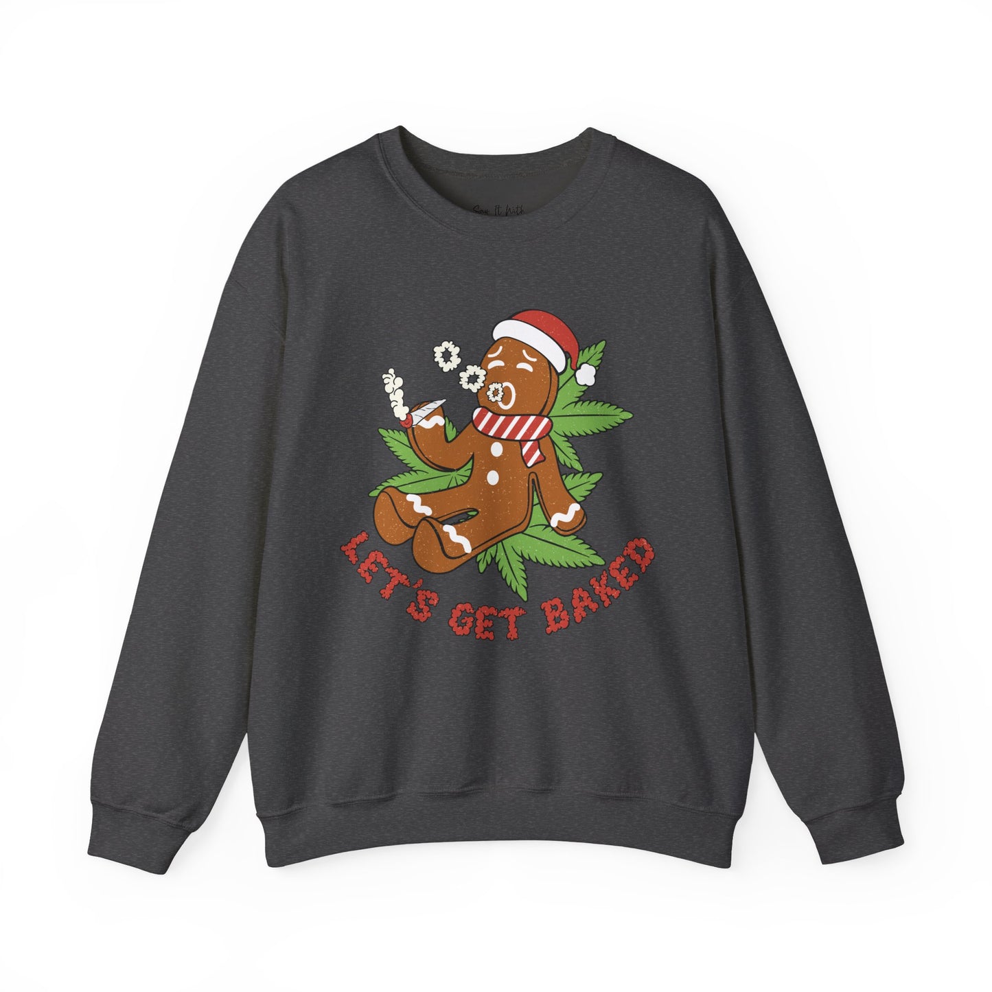 Let’s Get Baked Gingerbread Christmas Sweatshirt