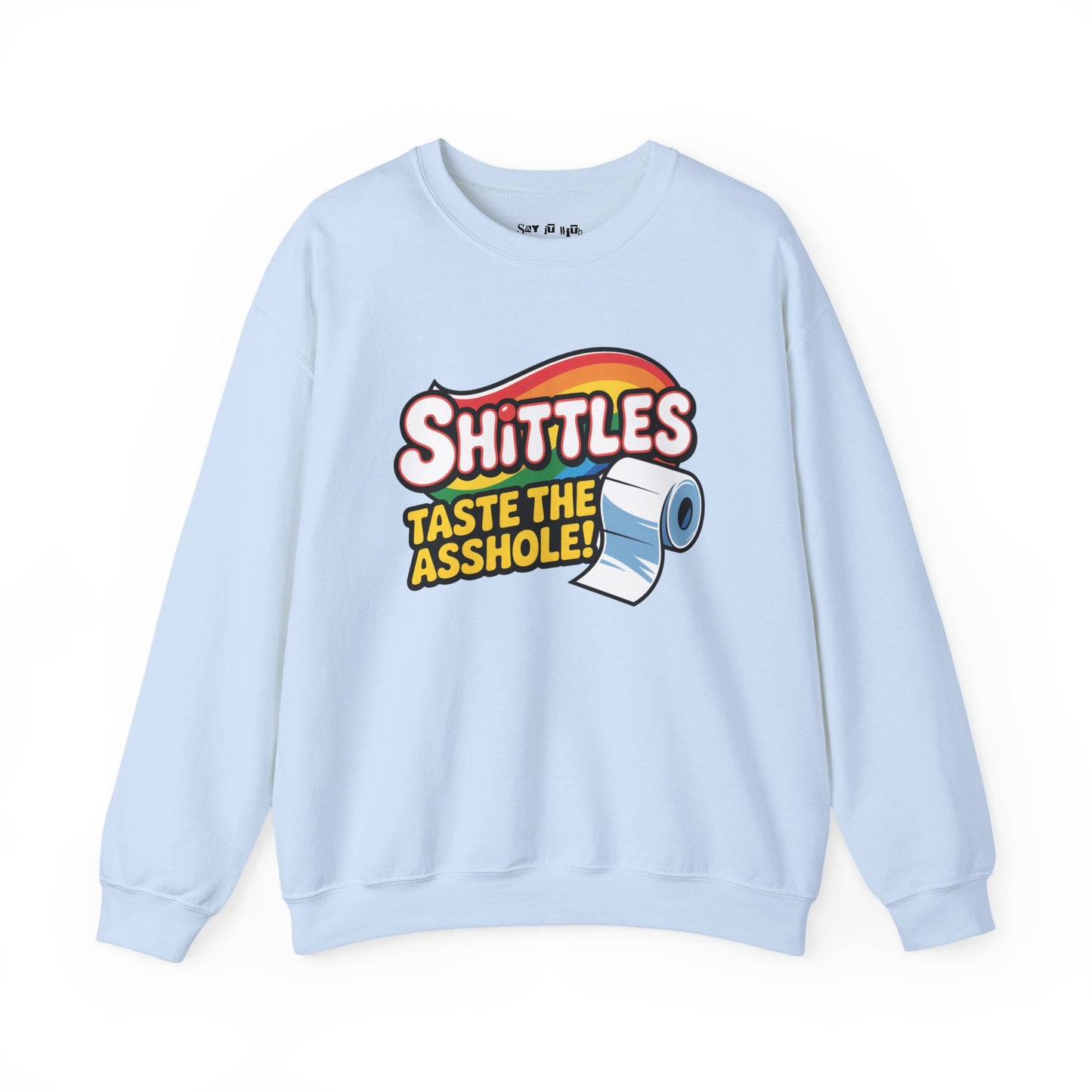 Shittles Sweatshirt