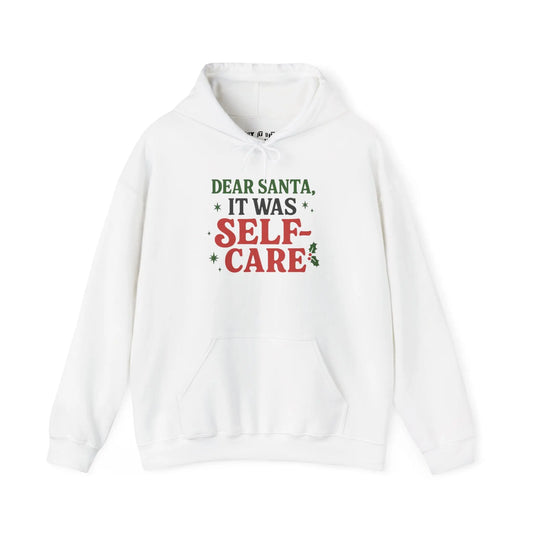 Dear Santa, It Was Self-Care Christmas Hoodie Printify