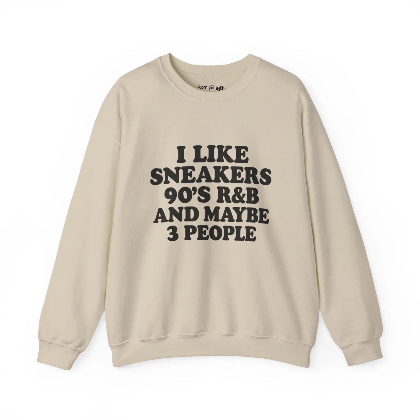 I Like Sneakers 90s R&B Sweatshirt Printify