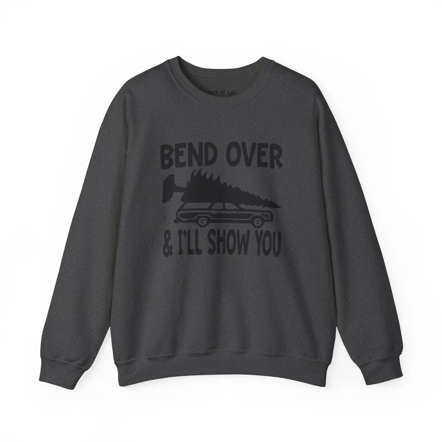 Bend Over & I’ll Show You Christmas Sweatshirt Printify