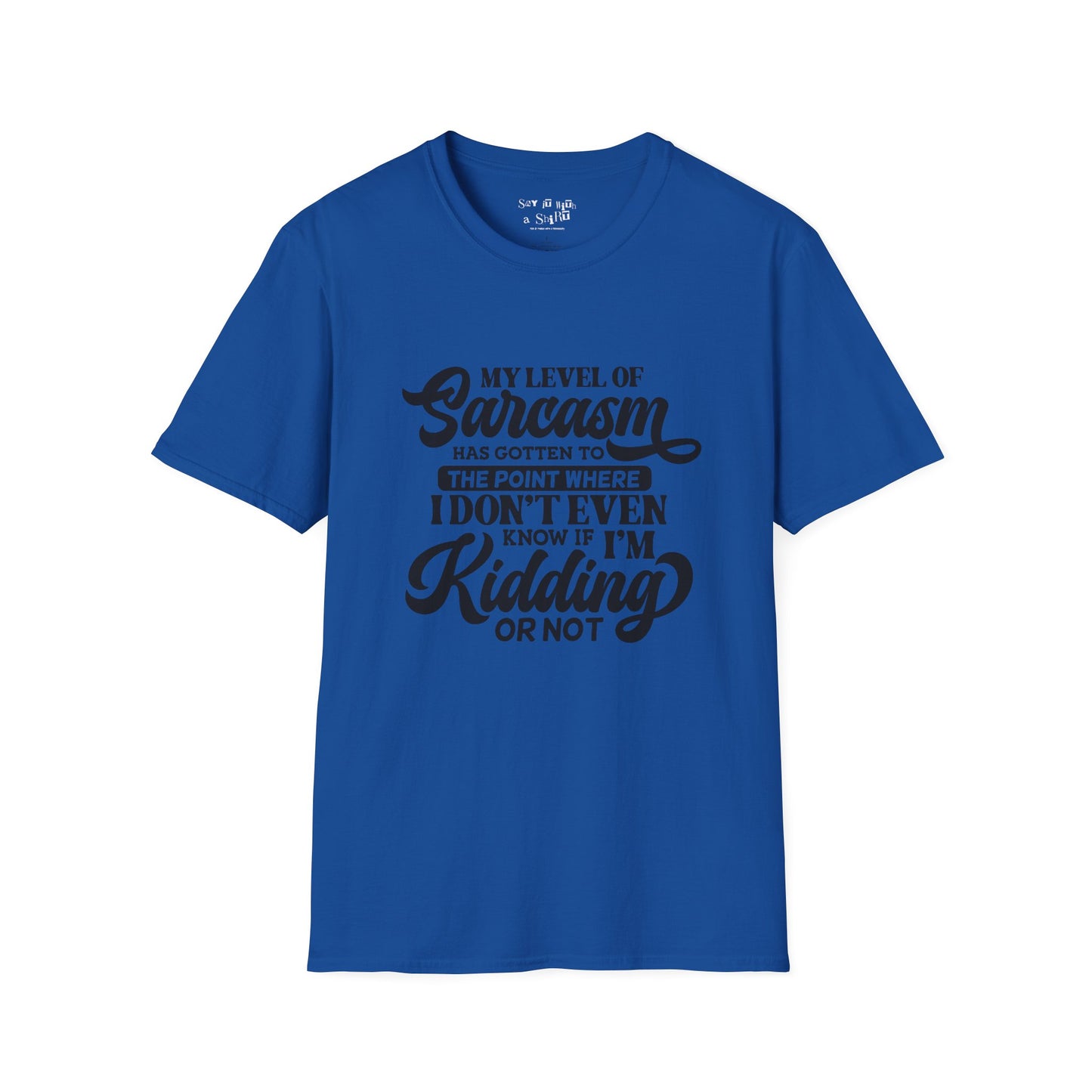 My Level of Sarcasm Tee Shirt