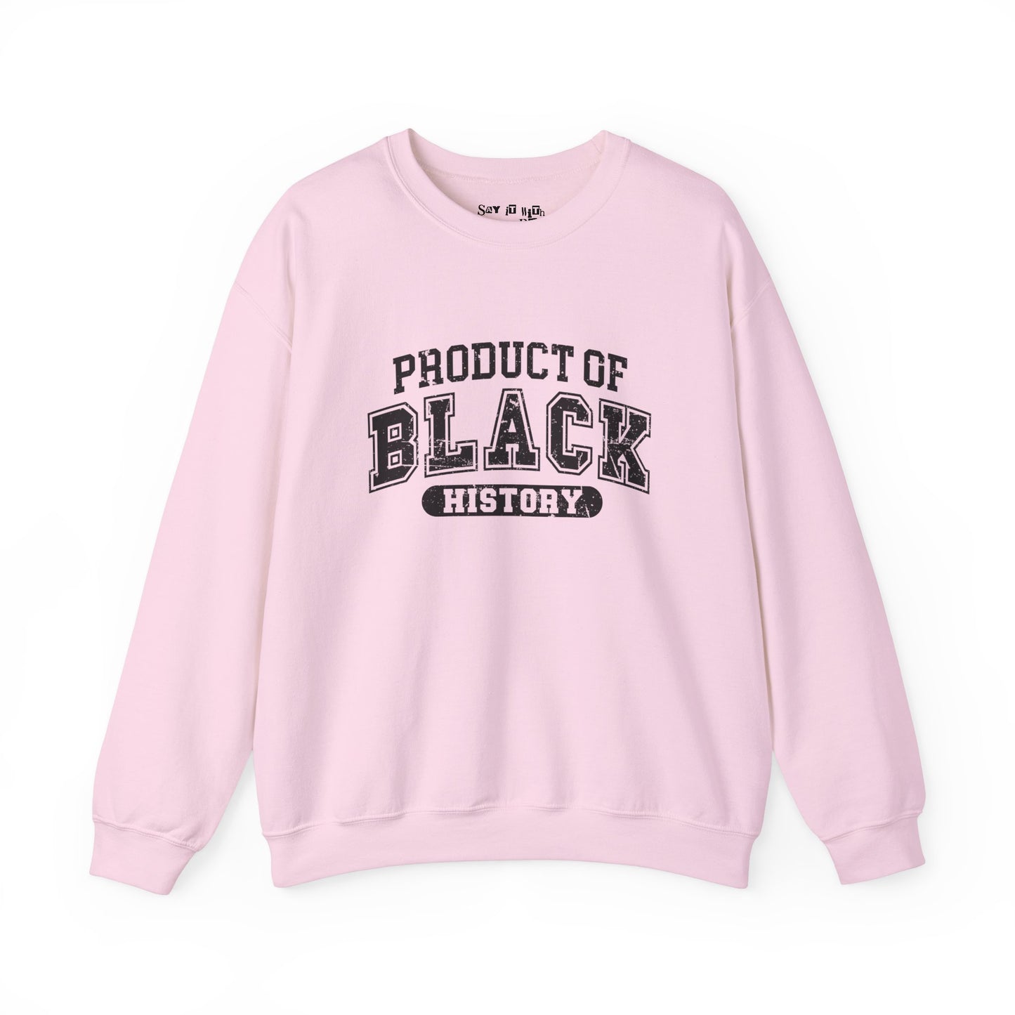 Product Of Black History Sweastshirt
