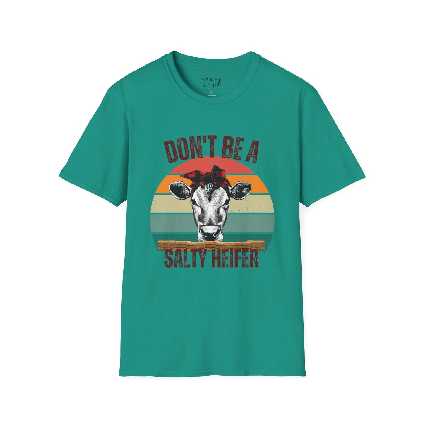 Don’t Be a Salty Heifer Tee Shirt Printify