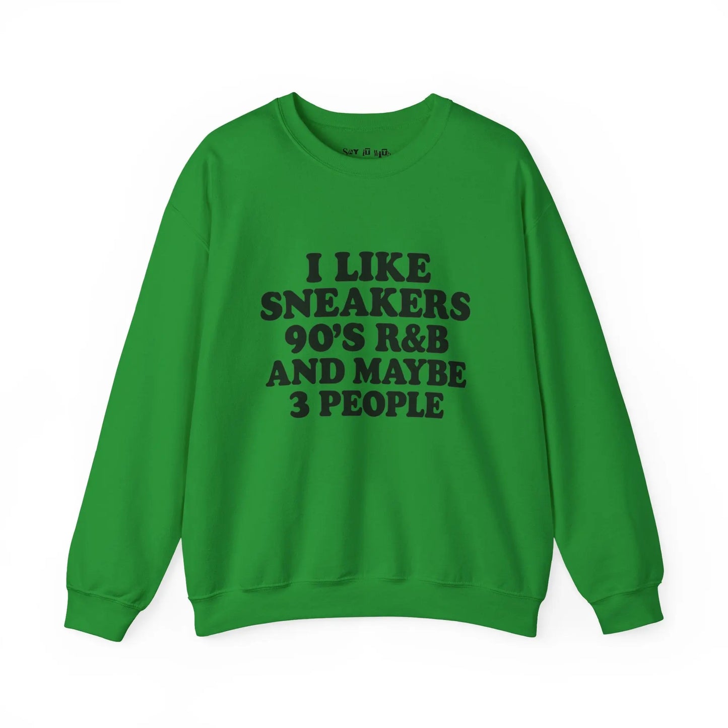 I Like Sneakers 90s R&B Sweatshirt Printify