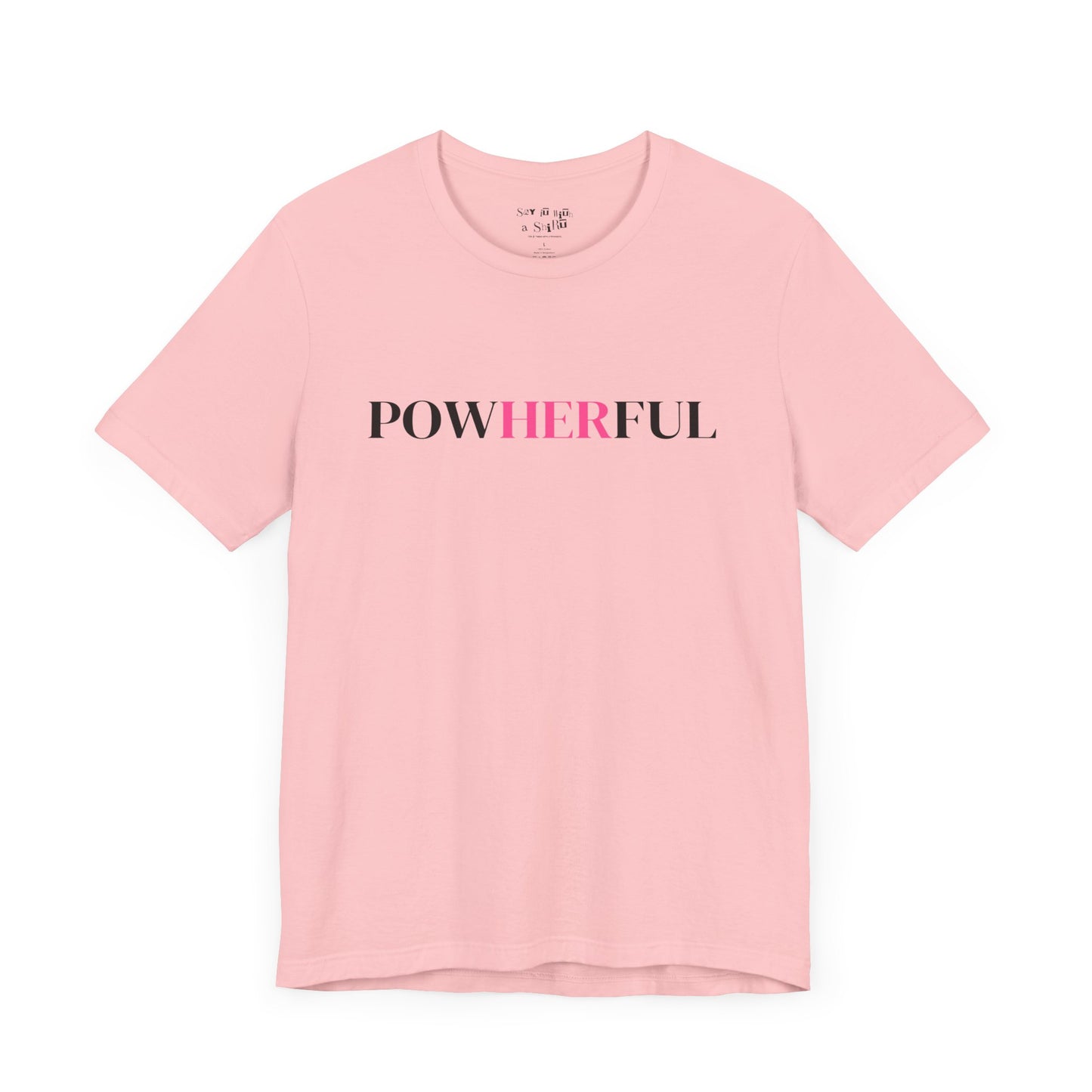 PowHERful Tee Shirt