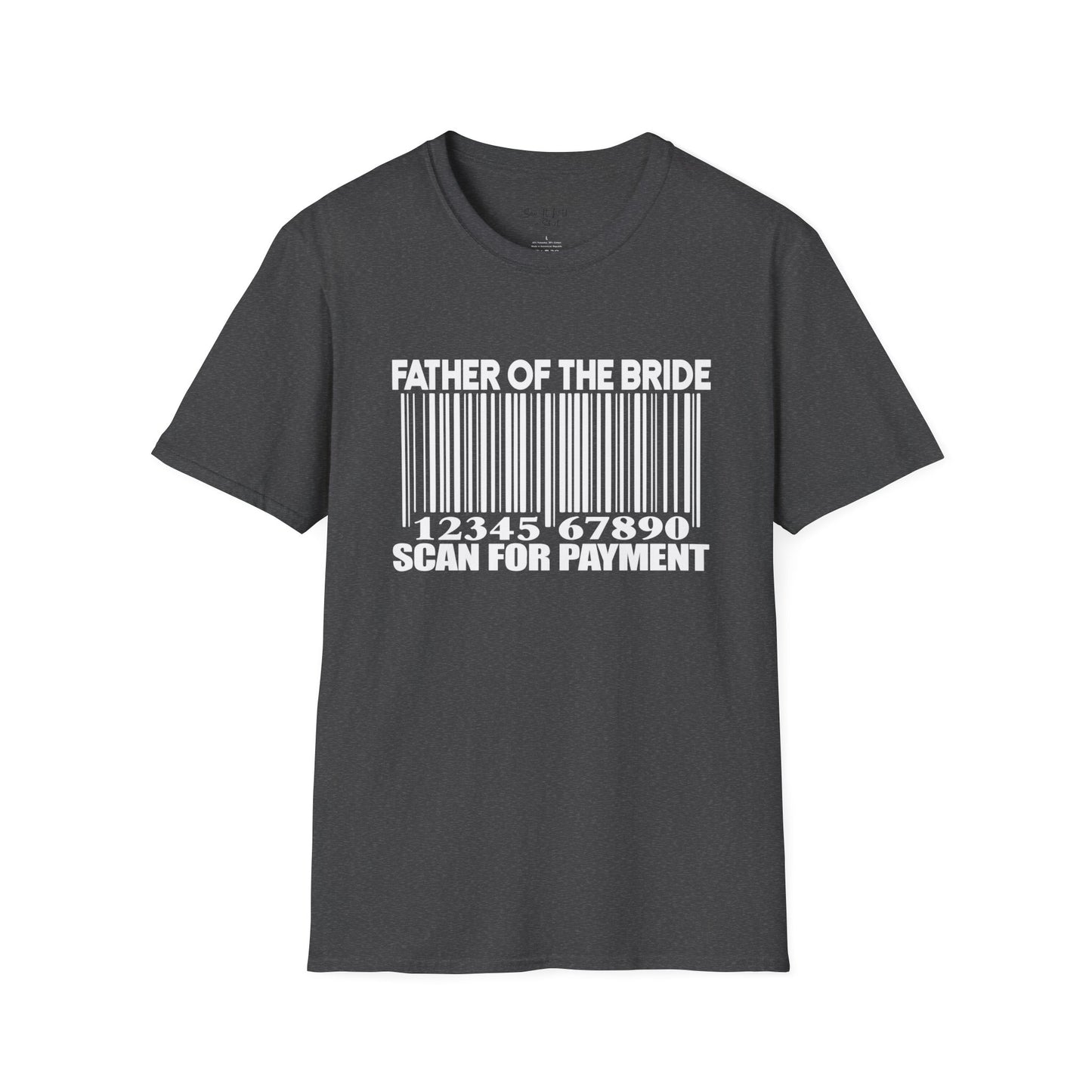 Father Of The Bride , Scan For Payment Tee Shirt