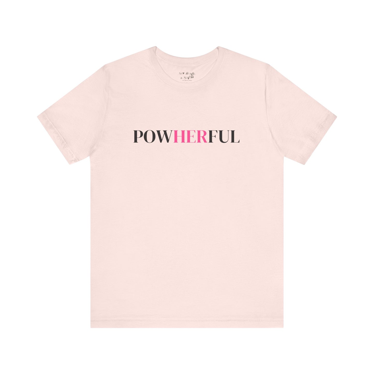 PowHERful Tee Shirt