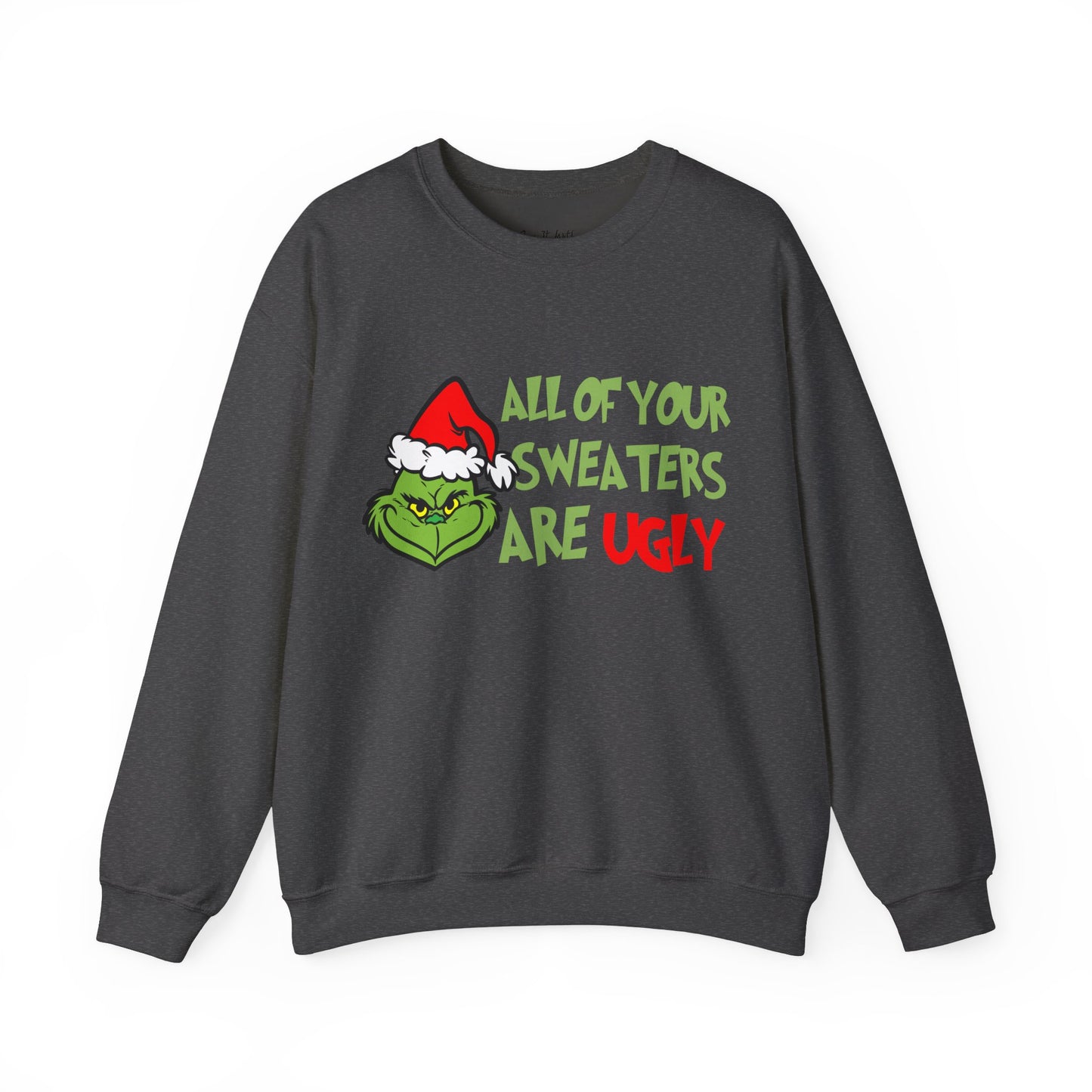 All of Y'all Sweaters Are Ugly Sweatshirt