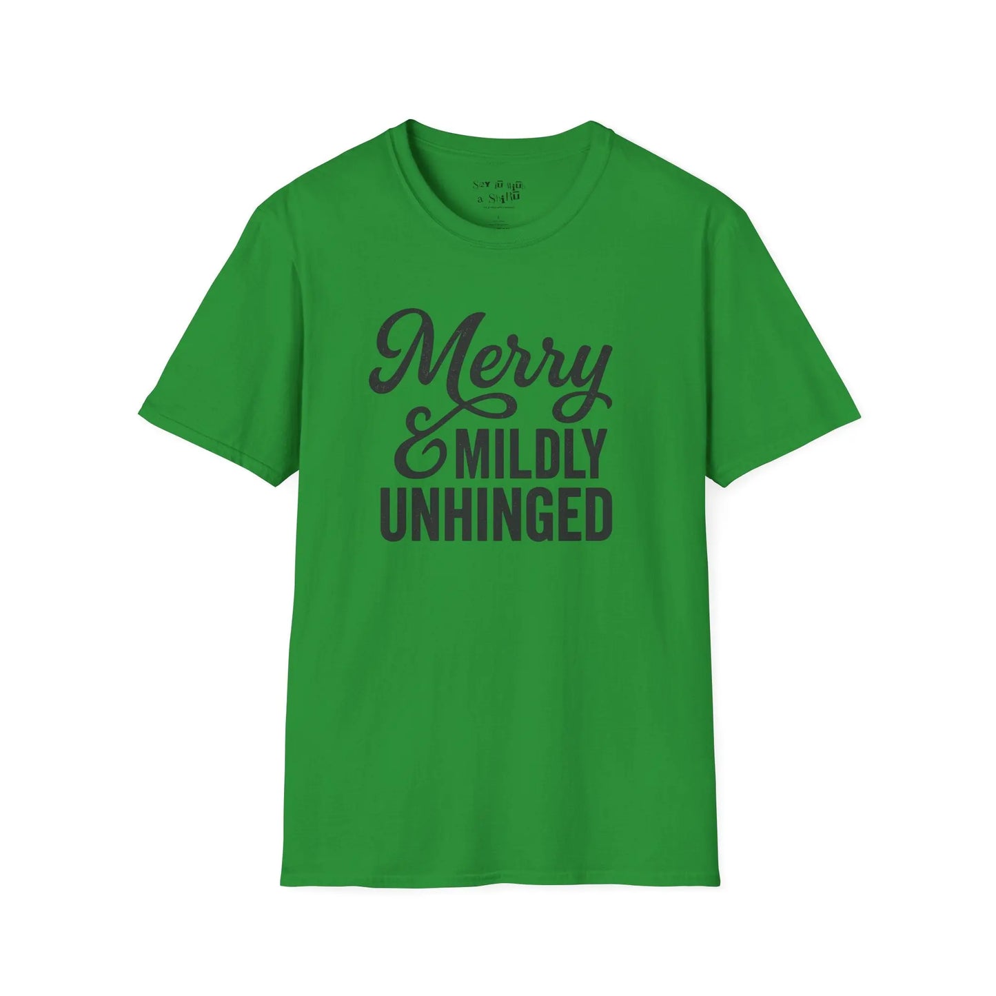 Merry & Mildly Unhinged Christmas Tee Shirt Printify
