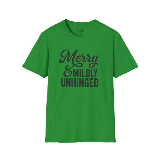Merry & Mildly Unhinged Christmas Tee Shirt