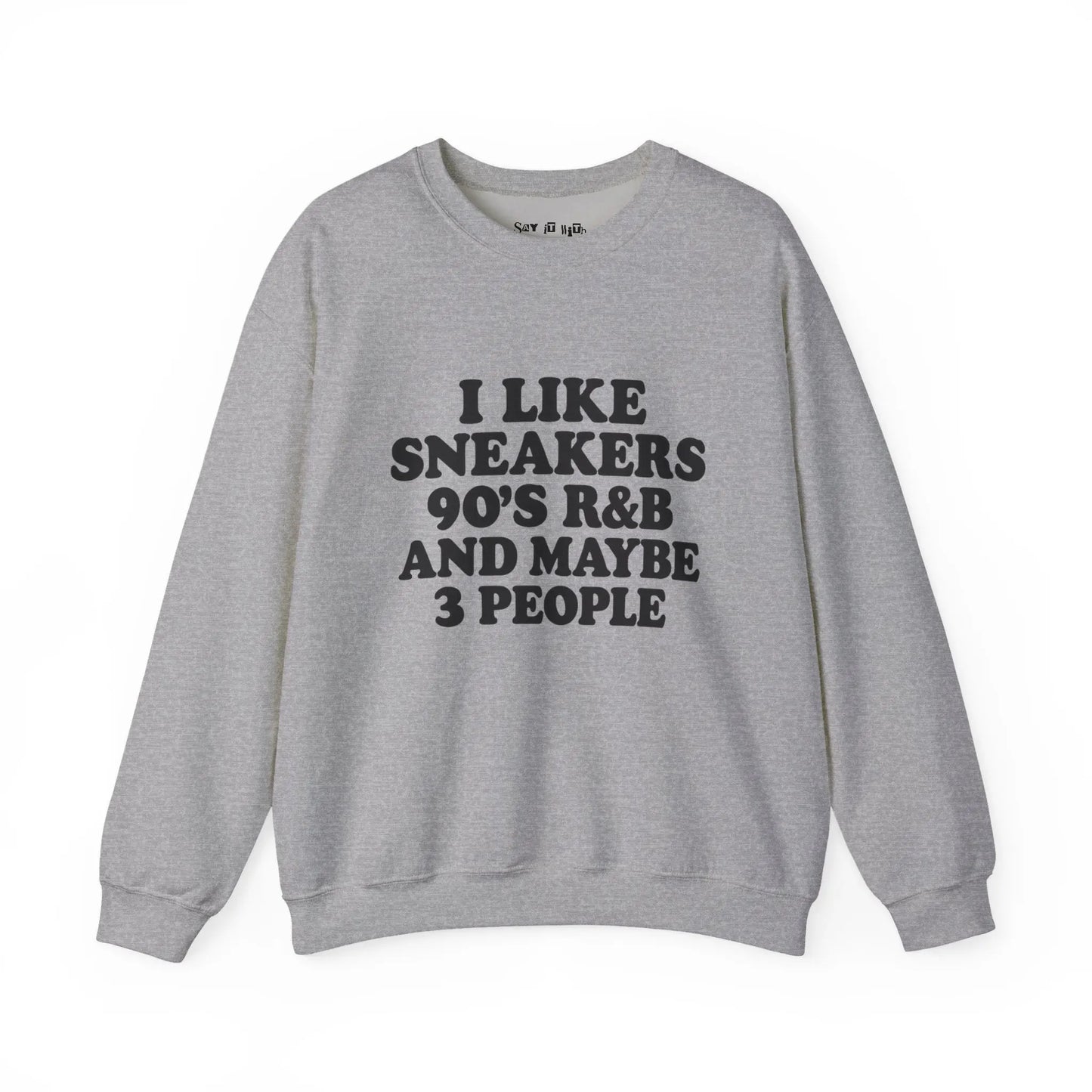I Like Sneakers 90s R&B Sweatshirt Printify