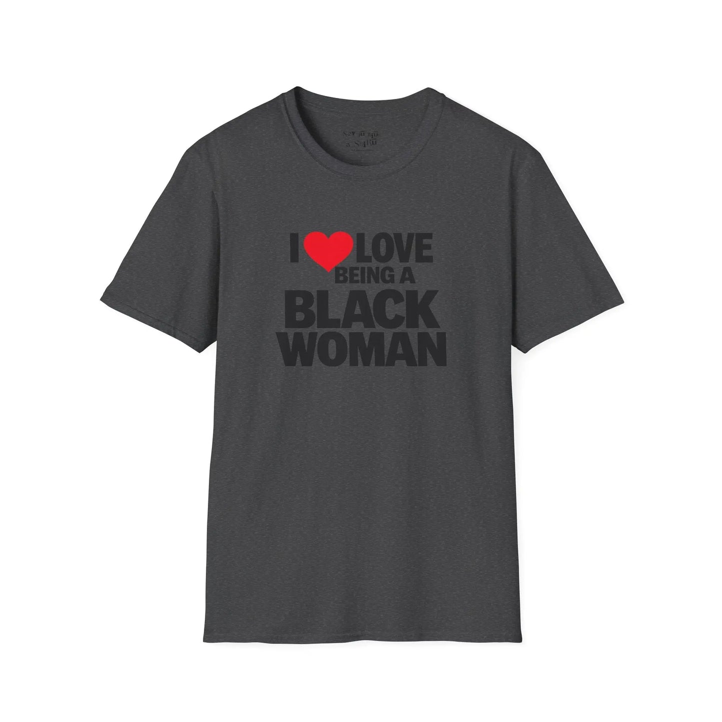 I Love Being a Black Woman Tee Shirt Printify