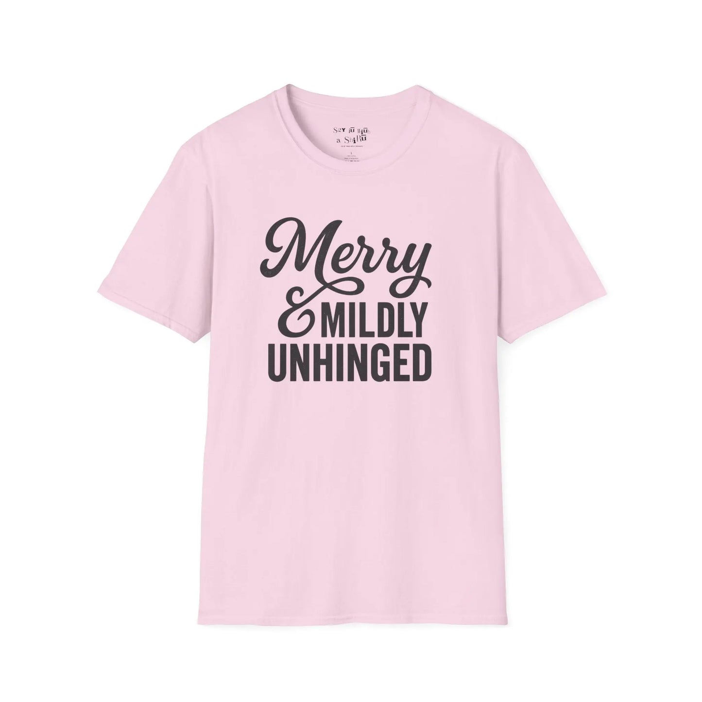 Merry & Mildly Unhinged Christmas Tee Shirt Printify