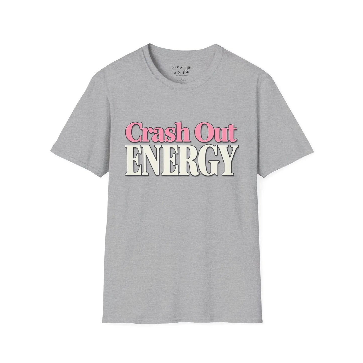 Crash Out Energy Tee Shirt Printify