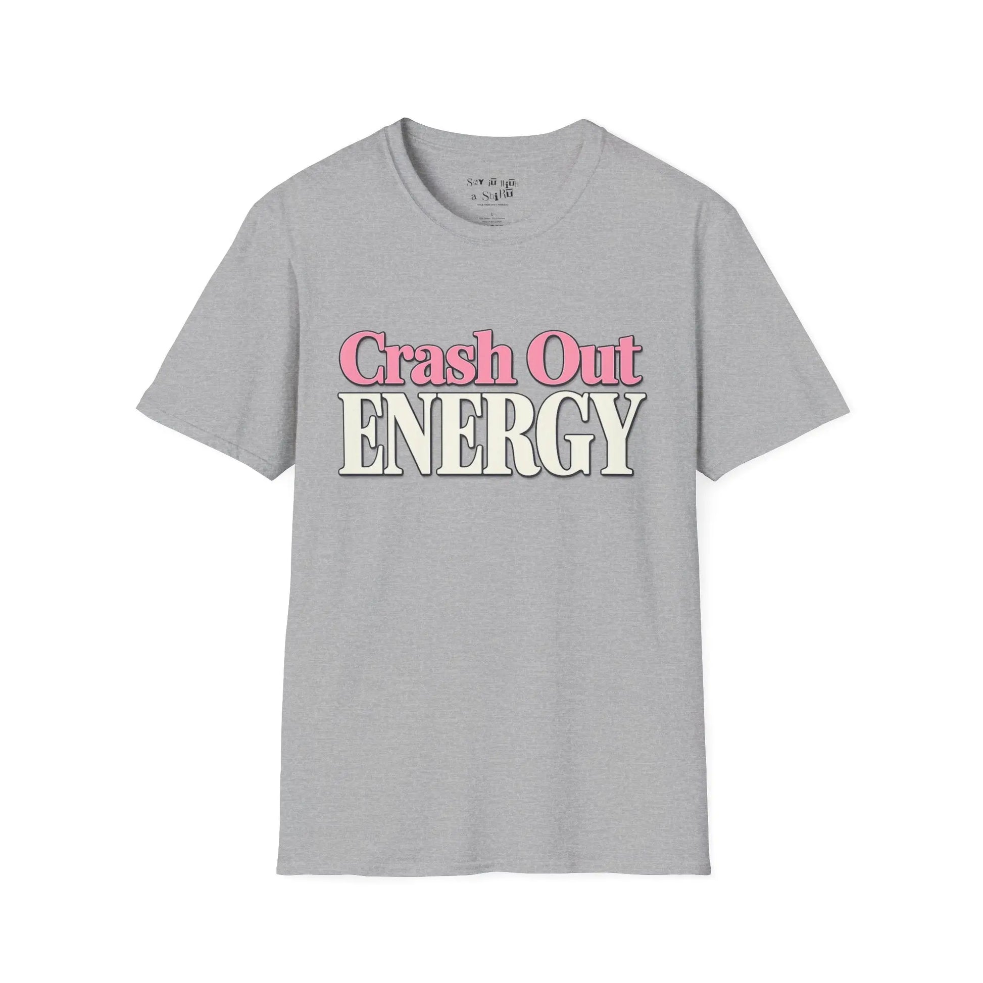 Crash Out Energy Tee Shirt Printify