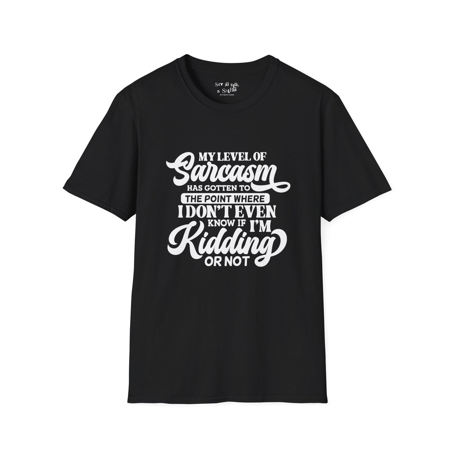 My Level of Sarcasm Tee Shirt