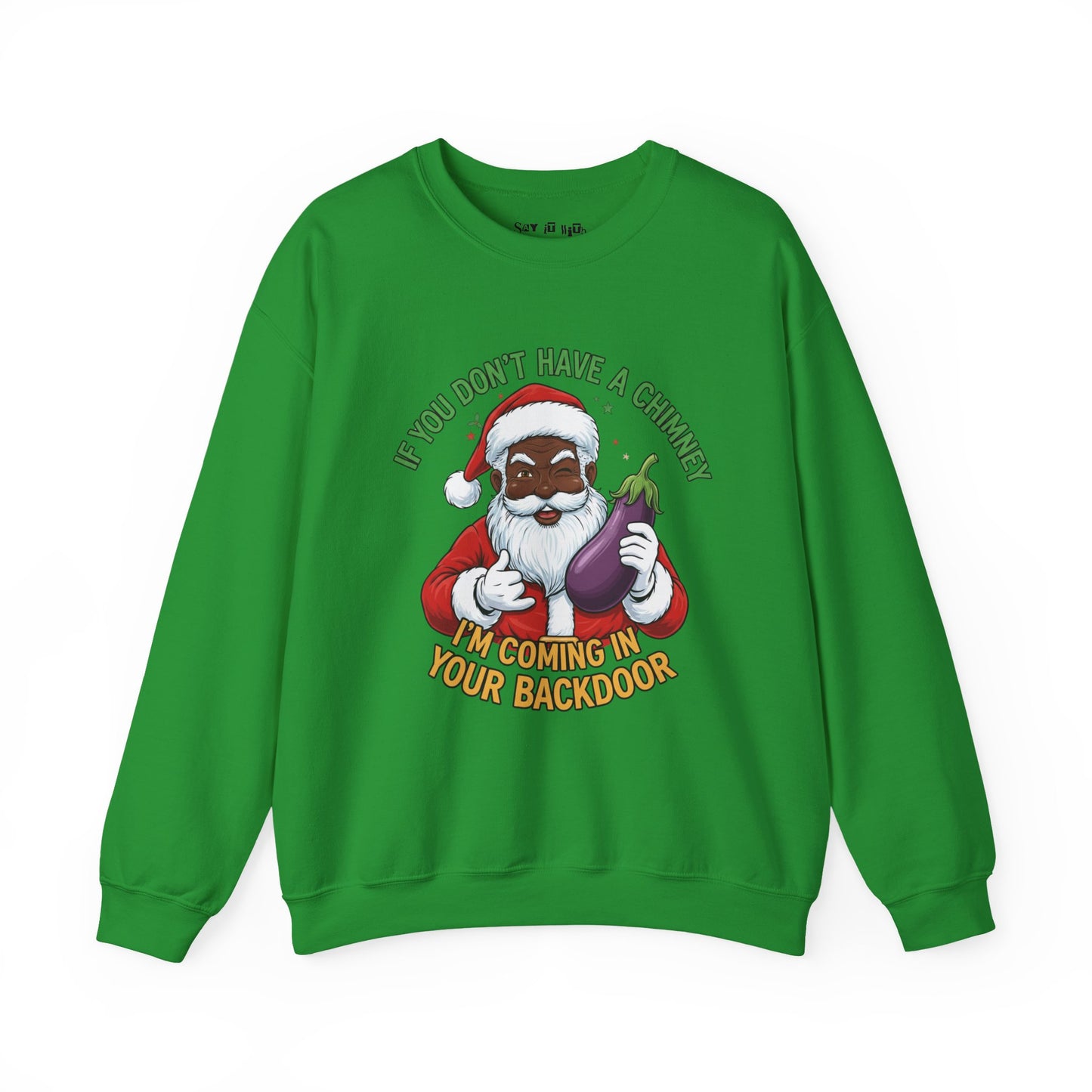 Funny Black Santa “No Chimney” Sweatshirt