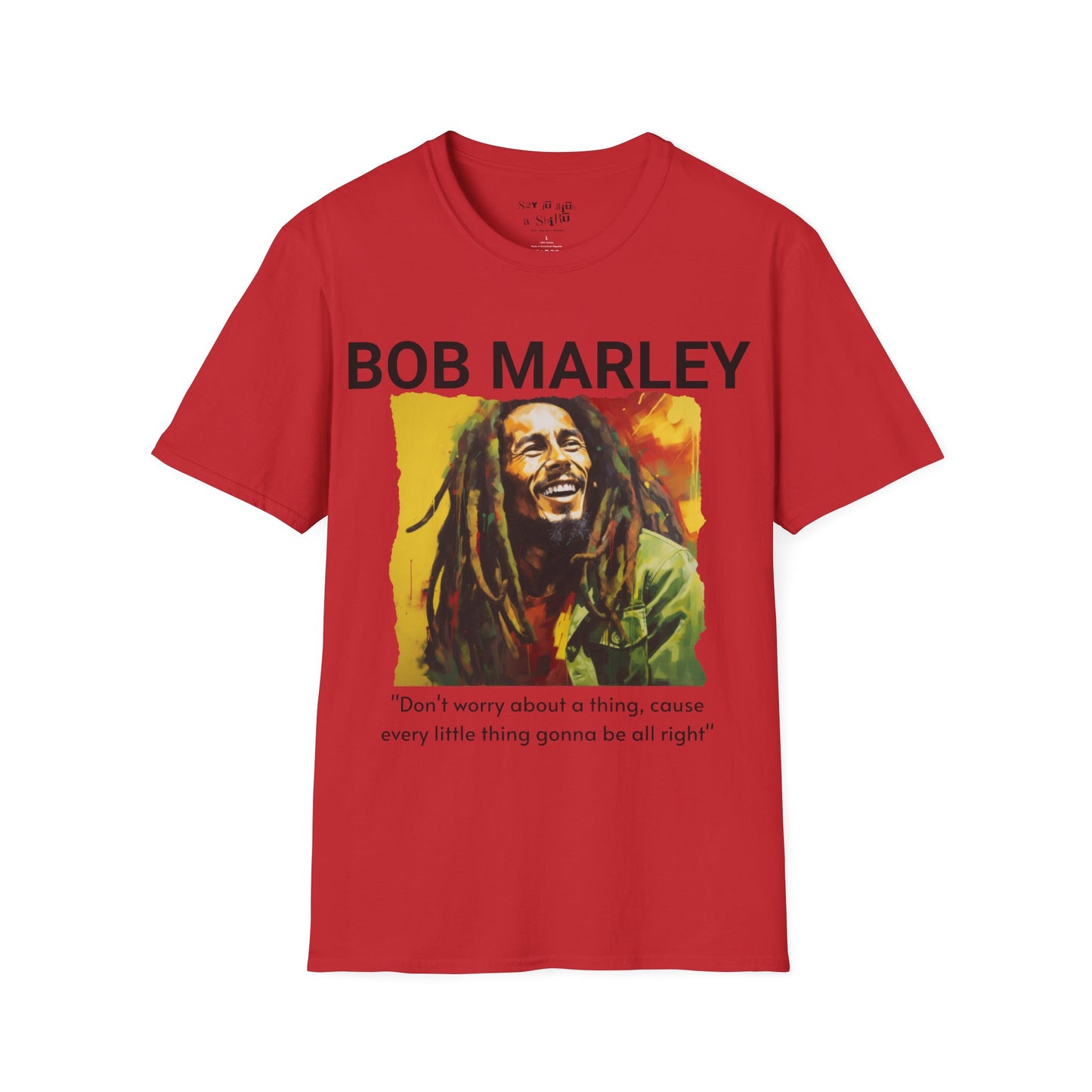 Every Little Thing Gonna Be Alright, Bob Marley Tee Shirt
