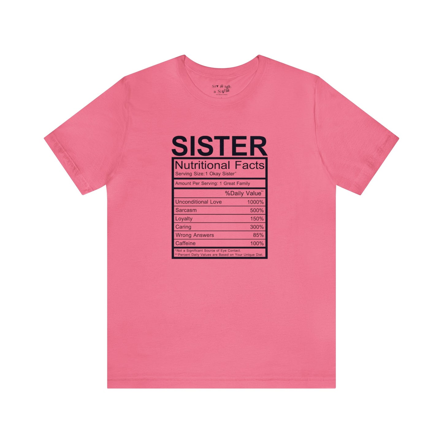Sister Nutritional  Facts Tee Shirt