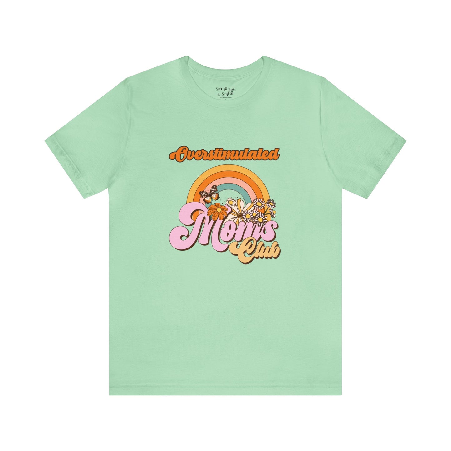 Overstimulated Mom's Club Retro Tee Shirt
