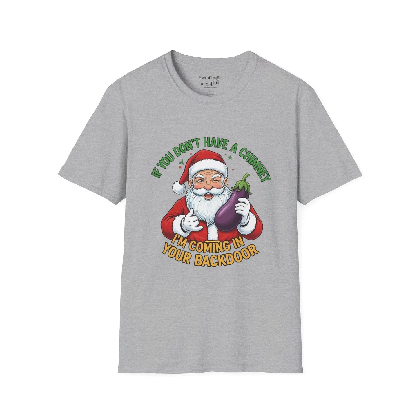 Funny Santa “No Chimney” Christmas Tee Shirt Printify