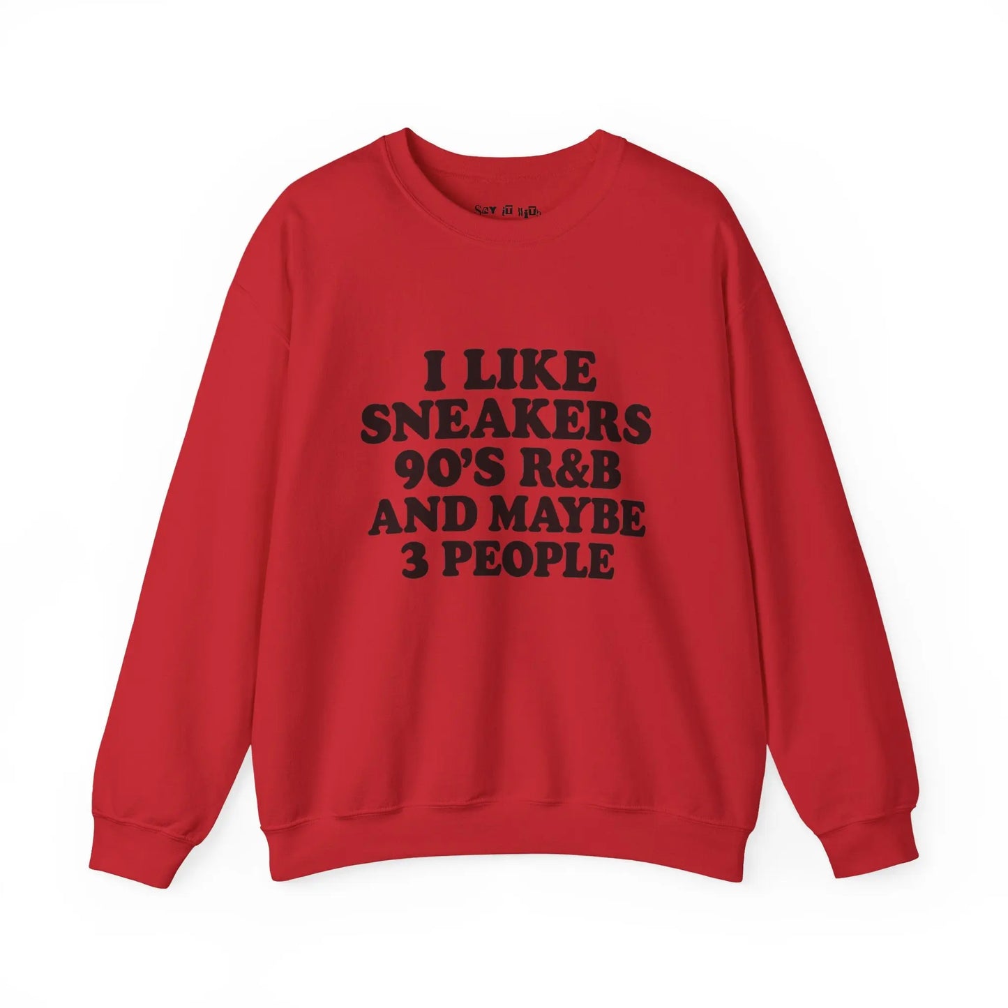 I Like Sneakers 90s R&B Sweatshirt Printify